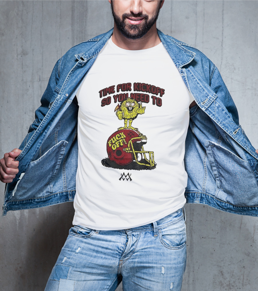 Time For Kickoff You Need To Fuck Off Angry Character On Football Helmet T-Shirt