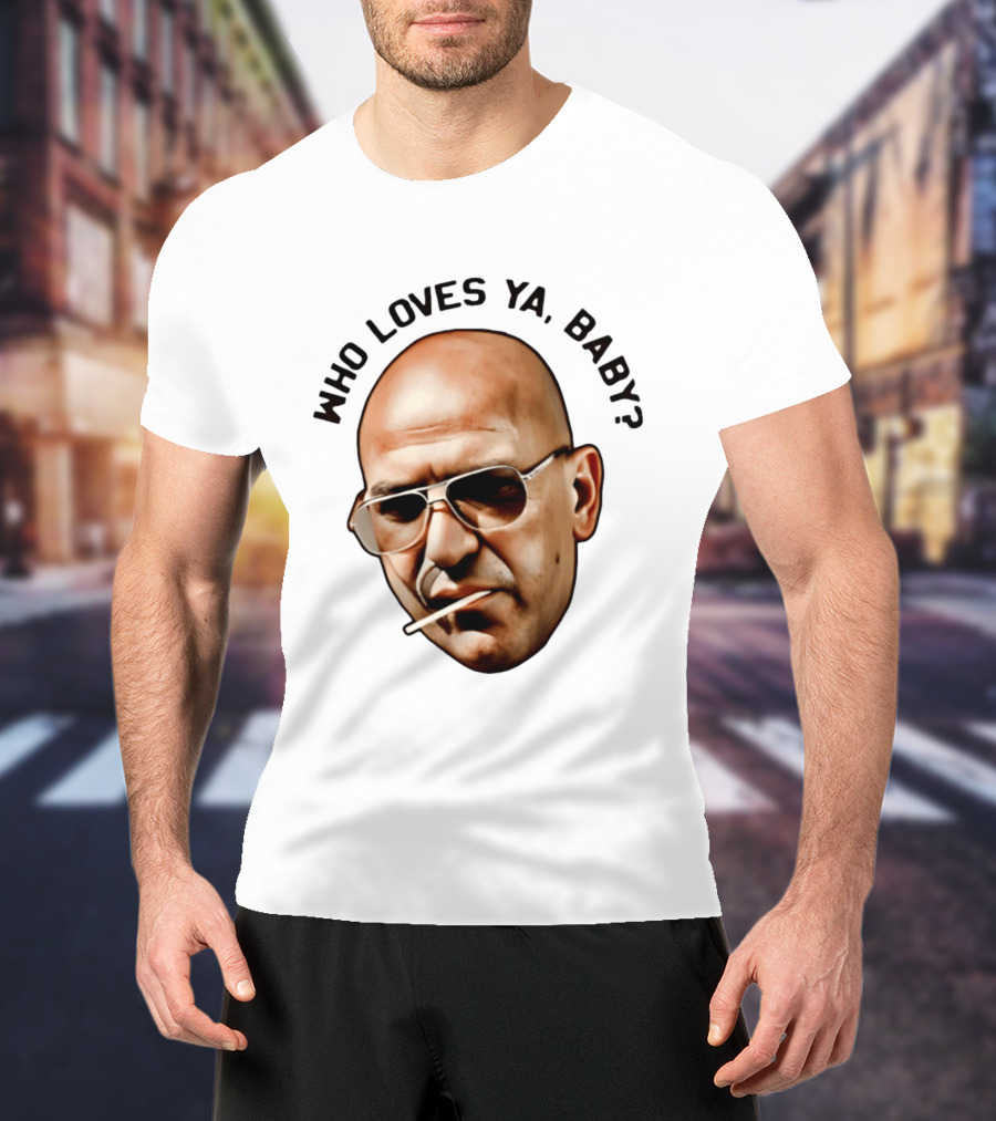Who Loves Ya Baby Theo Kojak T-Shirt