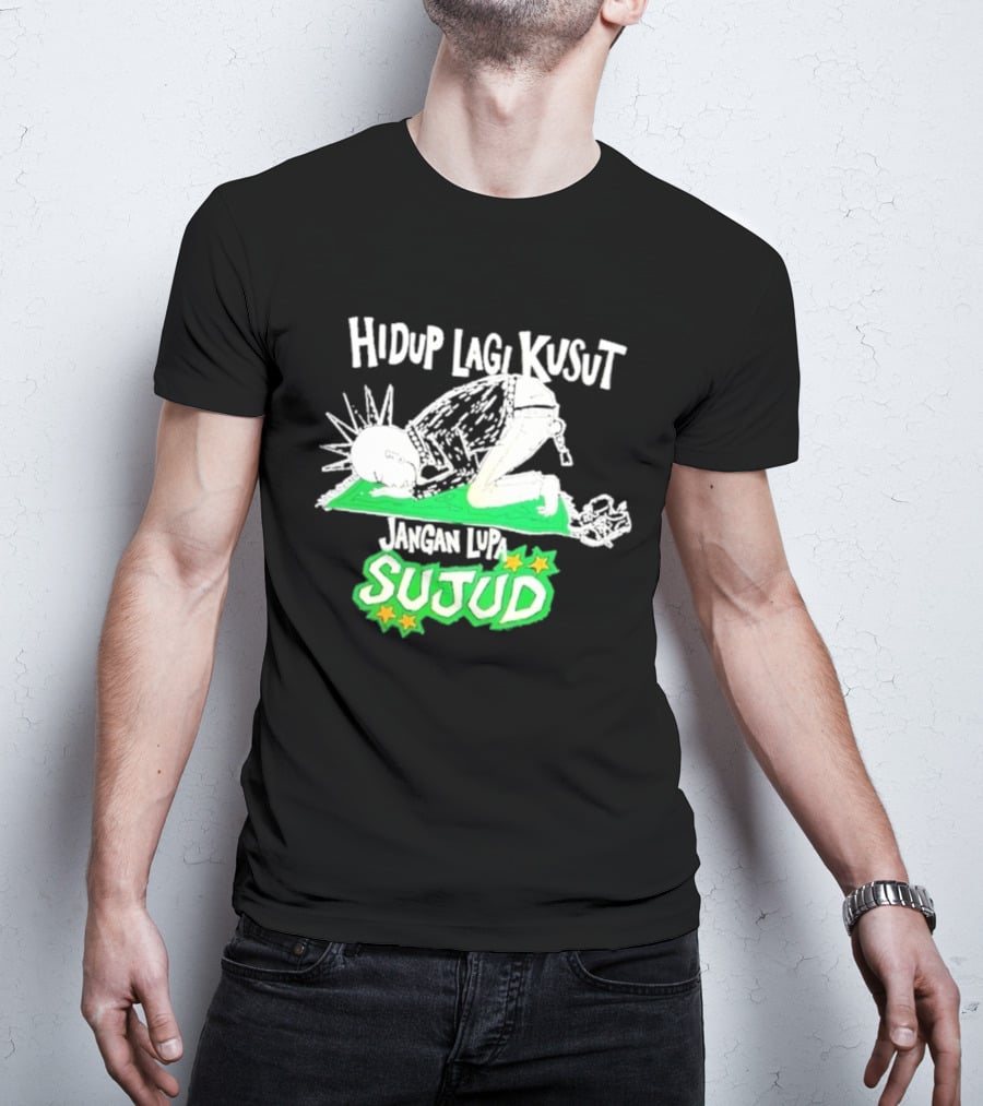 Hidup Lagi Kusut Jangan Lupa Sujud T-Shirt