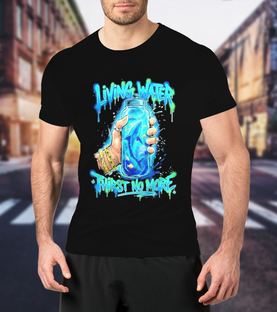 Living Water Thirst No More Shark Hand Holding Water Bottle T-Shirt