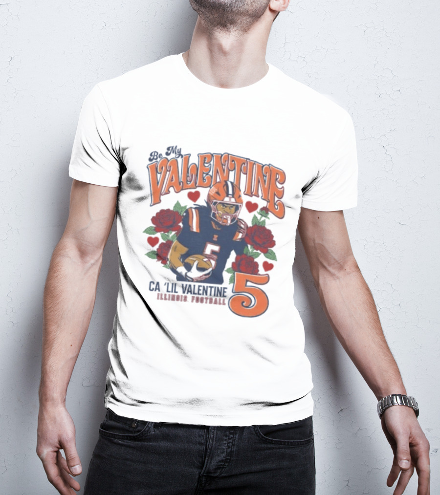 Be My Valentine Ca'Lil Valentine Illinois Football 5 Roses T-Shirt