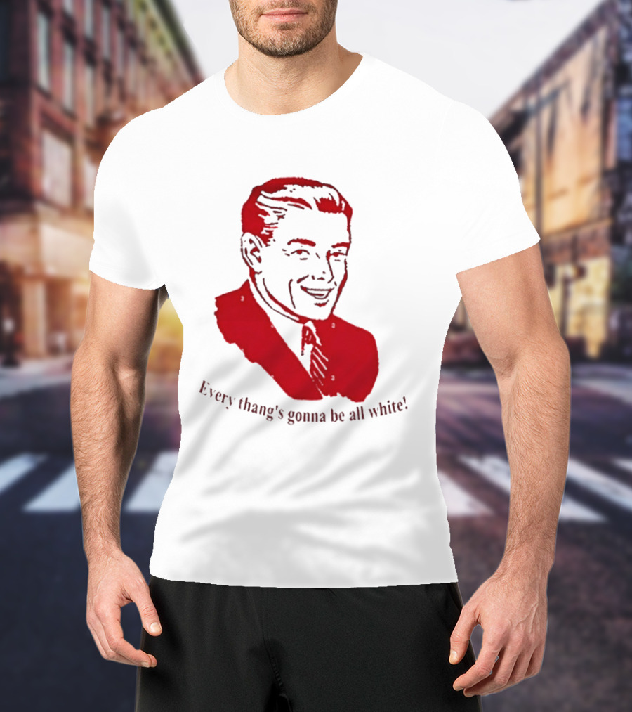 Every Thang's Gonna Be All White Vintage Style Retro Comic T-Shirt