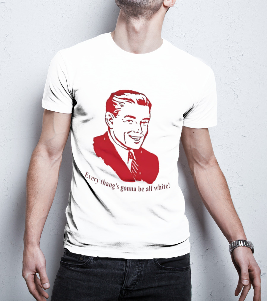 Every Thang's Gonna Be All White Vintage Style Retro Comic T-Shirt