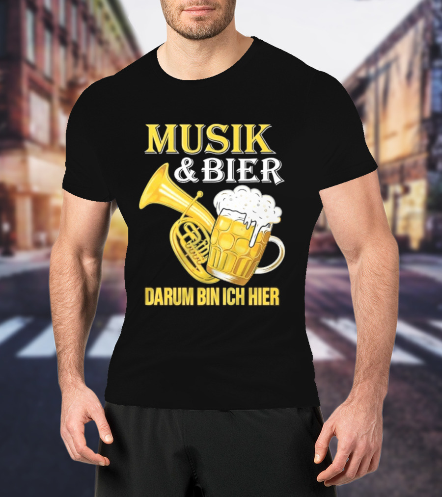 Musik & Bier Darum Bin Ich Hier Beer Horn T-Shirt