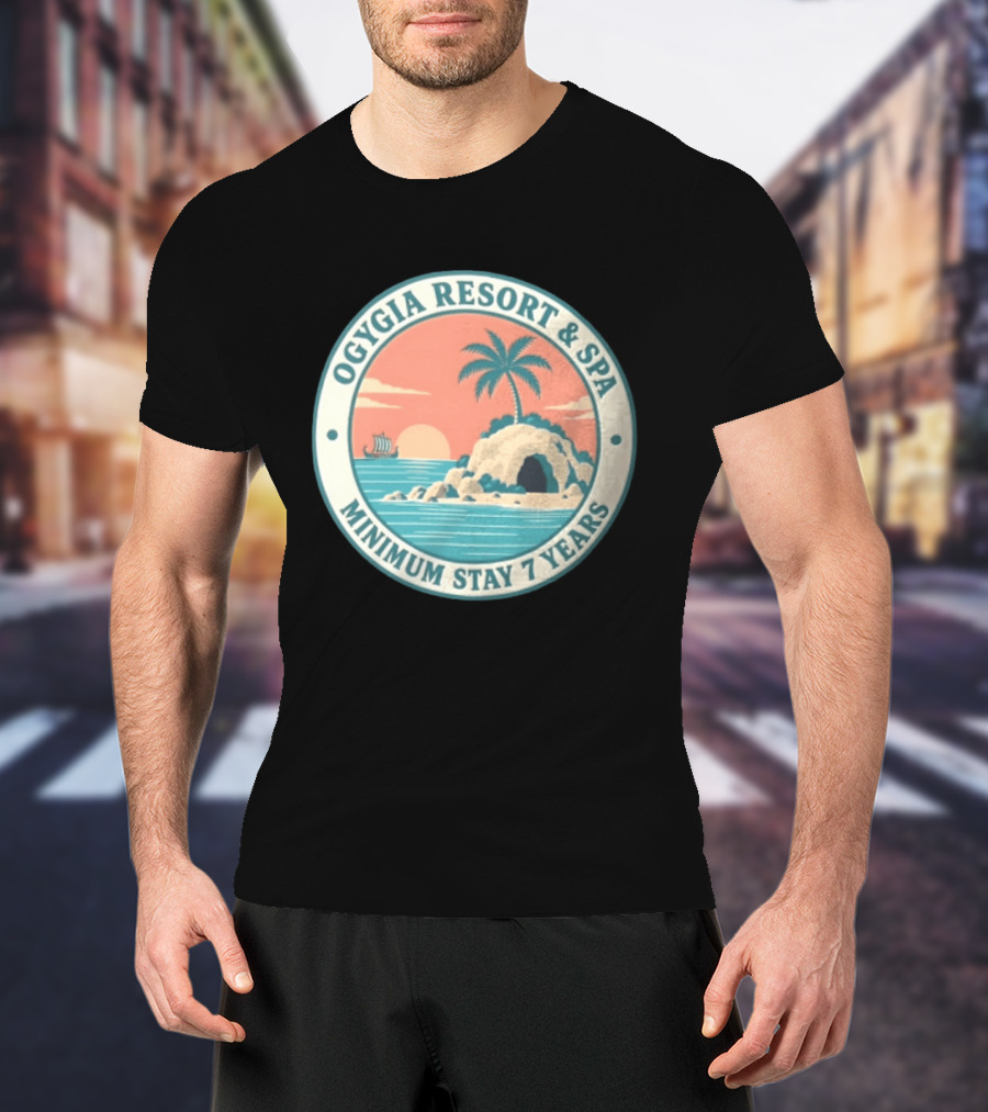 Ogygia Resort And Spa Minimum Stay 7 Years Calypso Odyssey Homer Greek Mythology T-Shirt