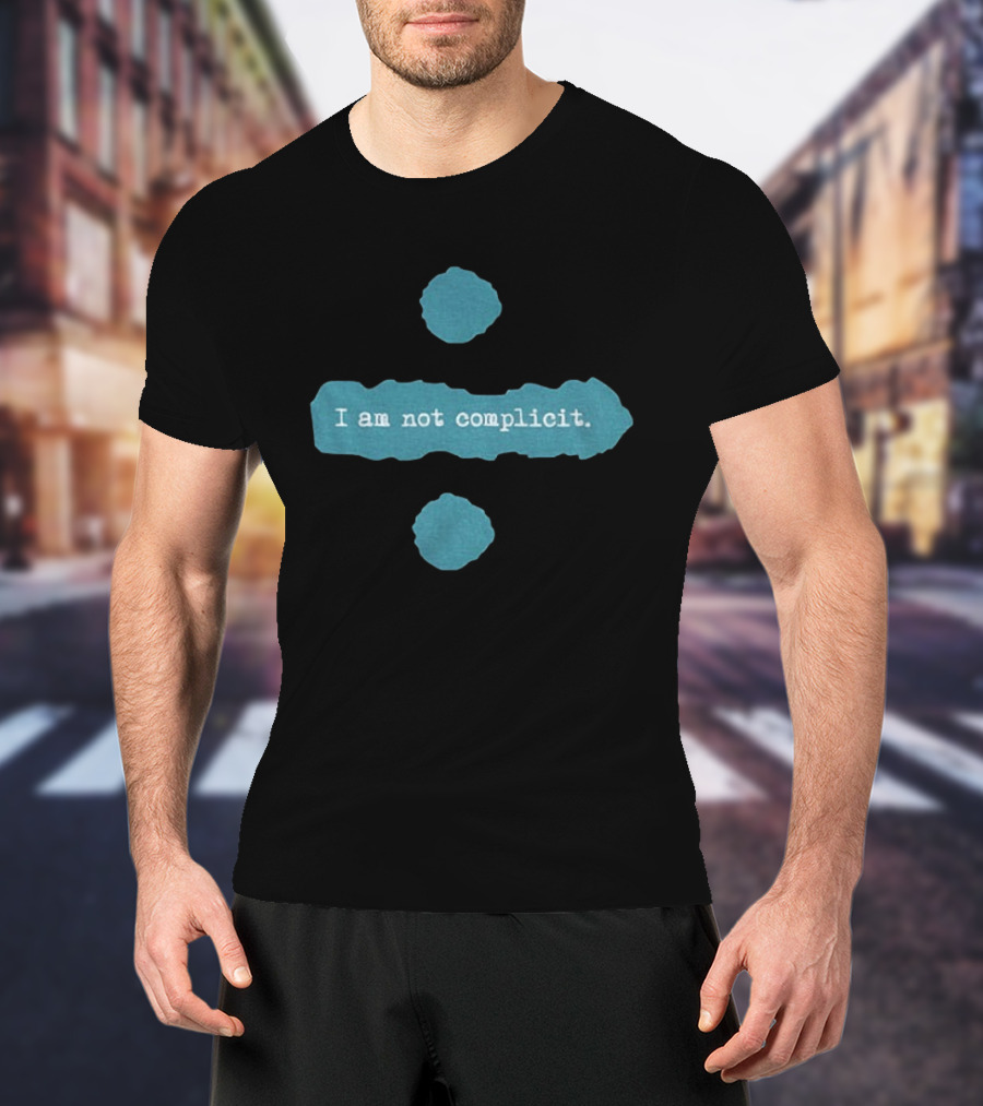 Ed Sheeran Divide Symbol I Am Not Complicit T-Shirt