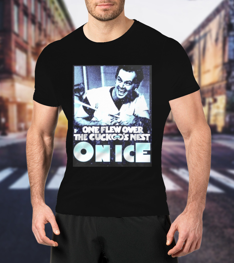 Jack Nicholson One Flew Over The Cuckoo's Nest On Ice T-Shirt