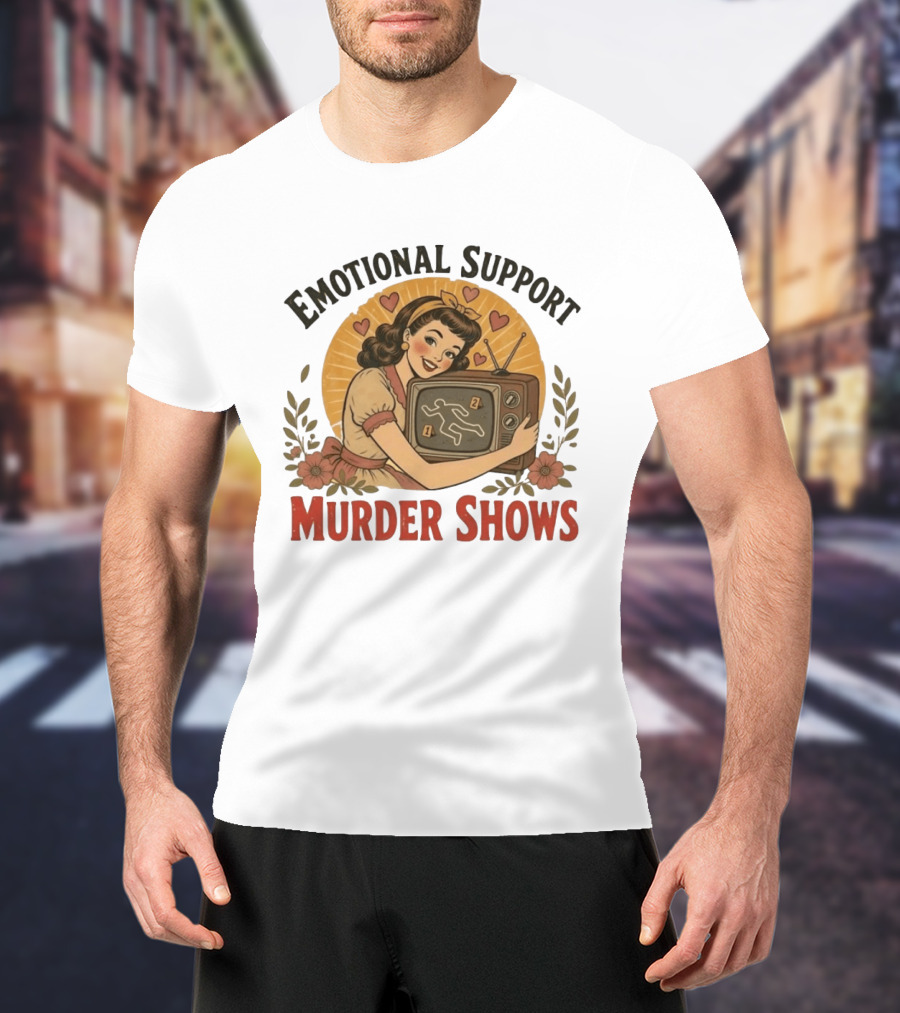 Emotional Support Murder Shows Vintage Pin Up TV Crime Scene T-Shirt