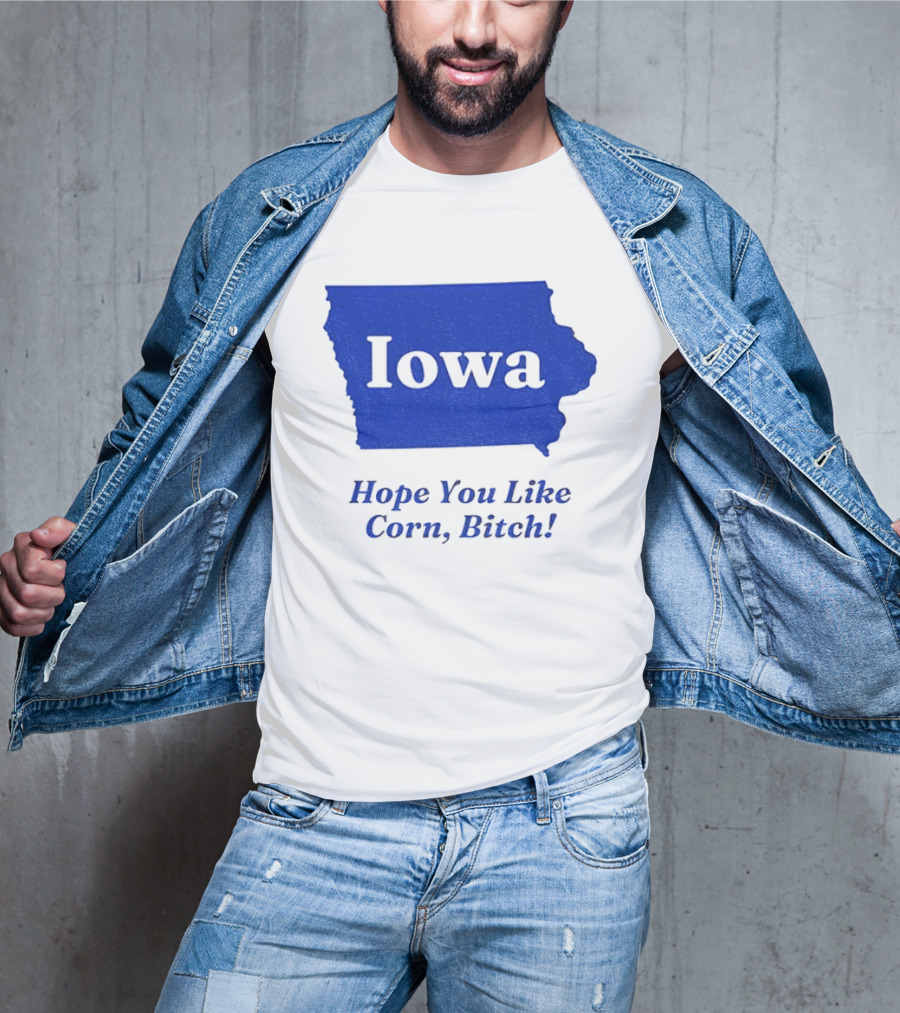 Iowa Map Hope You Like Corn Bitch T-Shirt