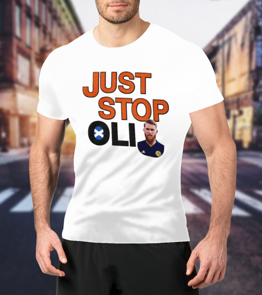 Oli McBurnie Scotland Just Stop Football Fan T-Shirt