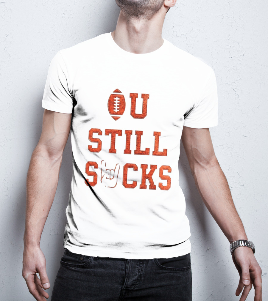 OU Still Sucks College Football Rivalry Football Motif T-Shirt