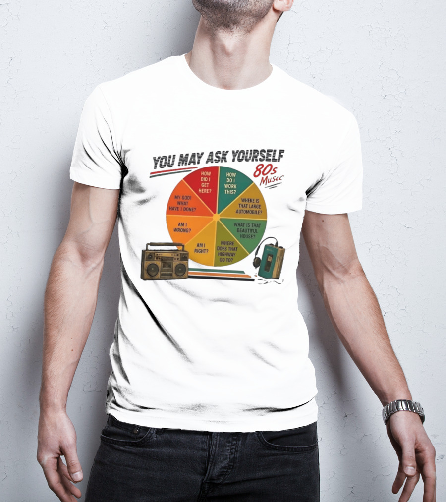 You May Ask Yourself 80s Music Once In A Lifetime Lyrics Boombox Cassette Player T-Shirt