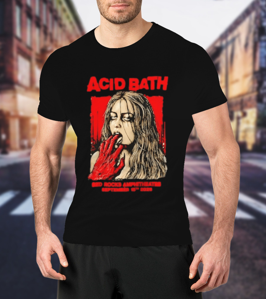 Acid Bath Red Rocks Amphitheatre September 15th 2026 Graphic With Distressed Woman And Hand T-Shirt