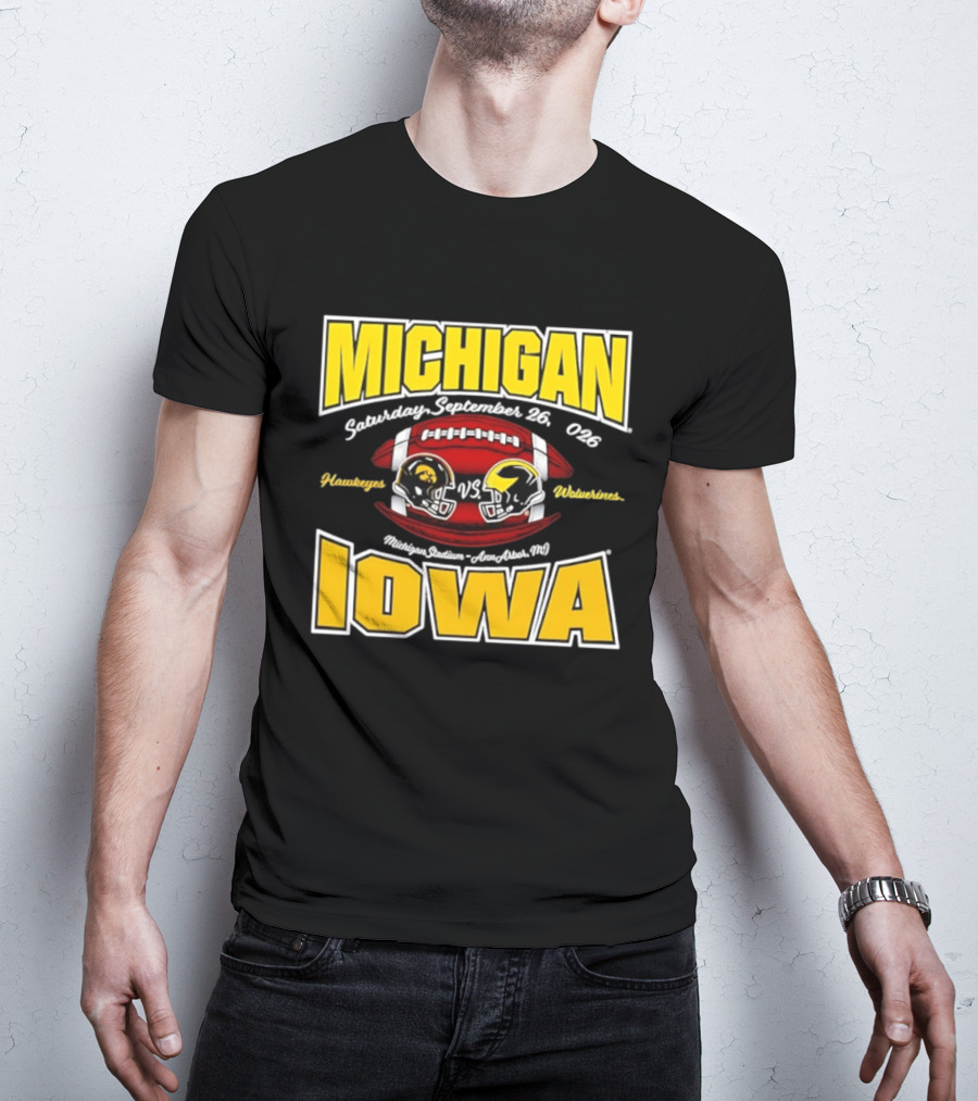 Michigan Wolverines Vs Iowa Hawkeyes Football Game September 26 2026 Michigan Stadium Ann Arbor T-Shirt