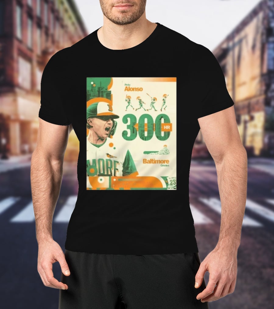 Pete Alonso 300 HR Baltimore Orioles Career Milestone T-Shirt