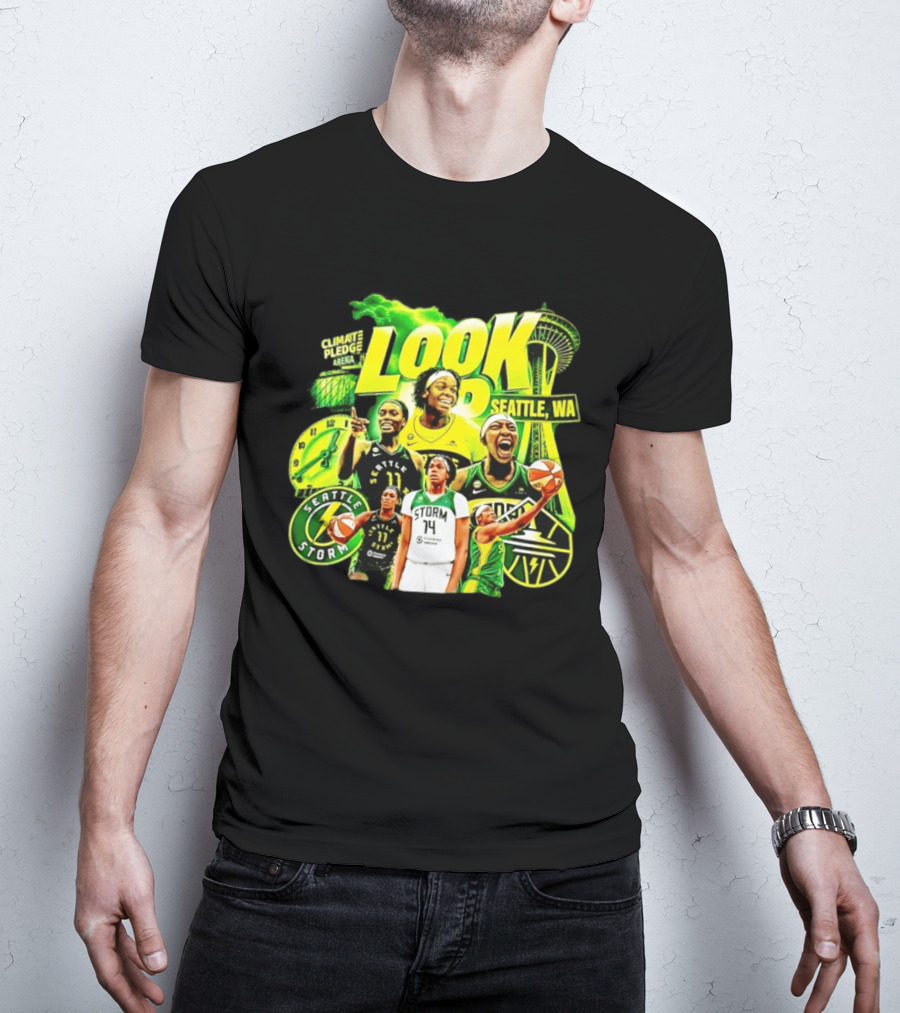 Seattle Storm Basketball Look Up Climate Pledge Arena Seattle WA T-Shirt