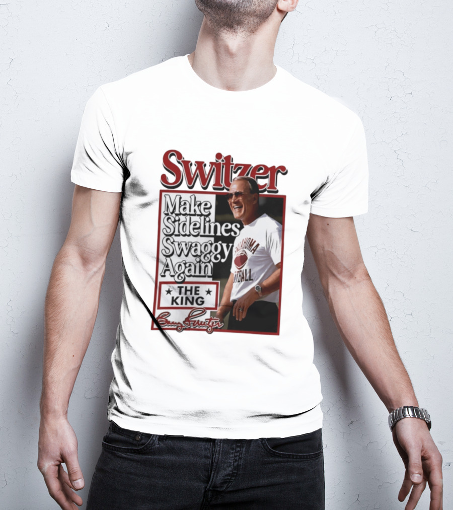 Switzer Make Sidelines Swaggy Again The King Oklahoma Football T-Shirt