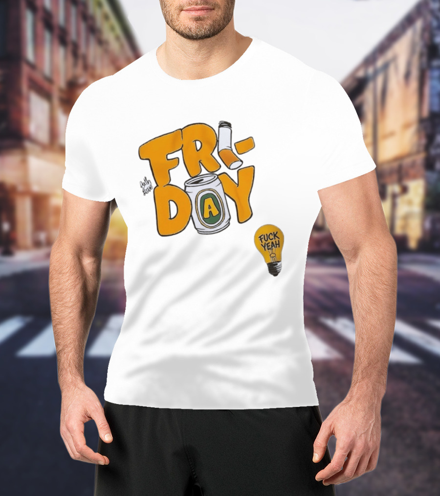 Beer Can Friday Vibes Light Bulb Fuck Yeah Weekend T-Shirt
