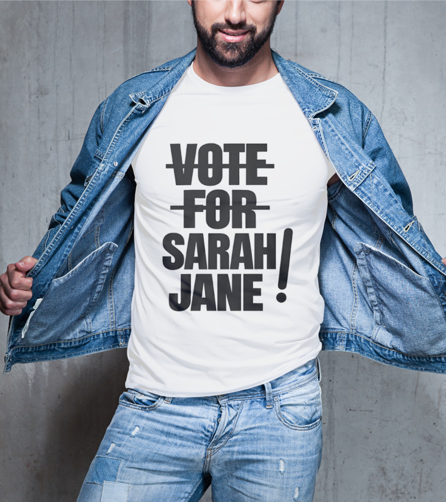 Vote For Sarah Jane Doctor Who Sci Fi TV Show Classic Fan Merchandise T-Shirt