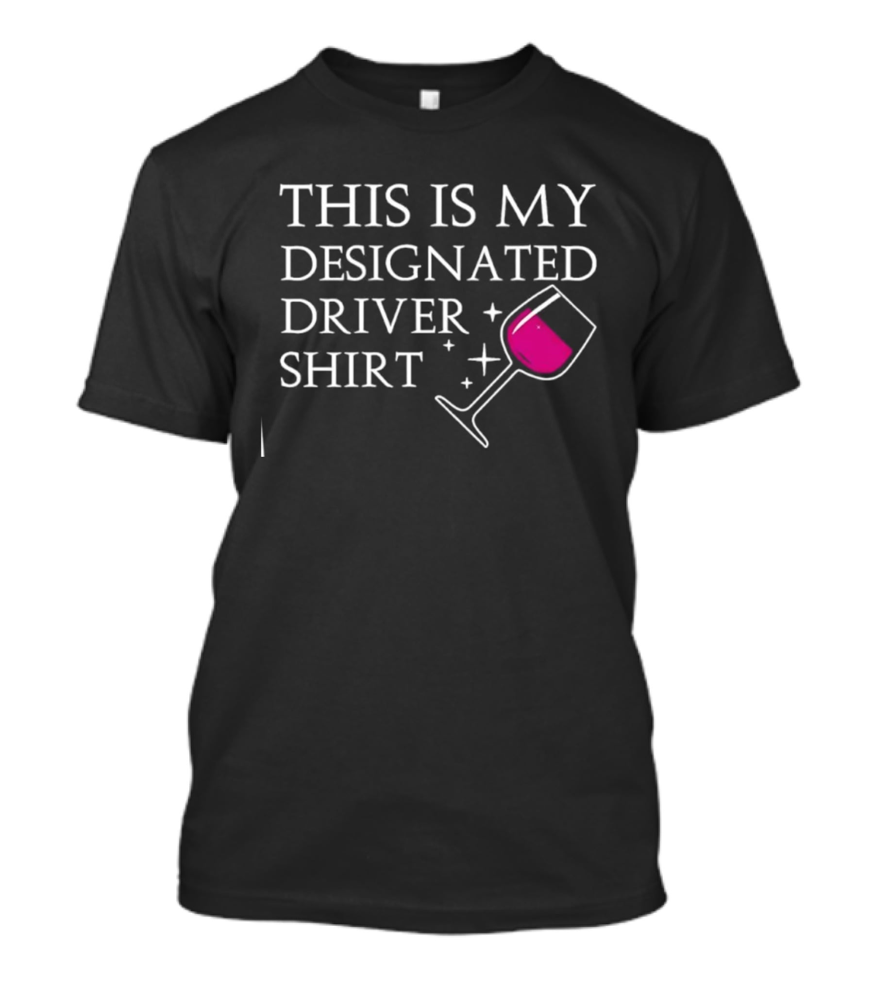 This Is My Designated Driver Wine Lover T-Shirt