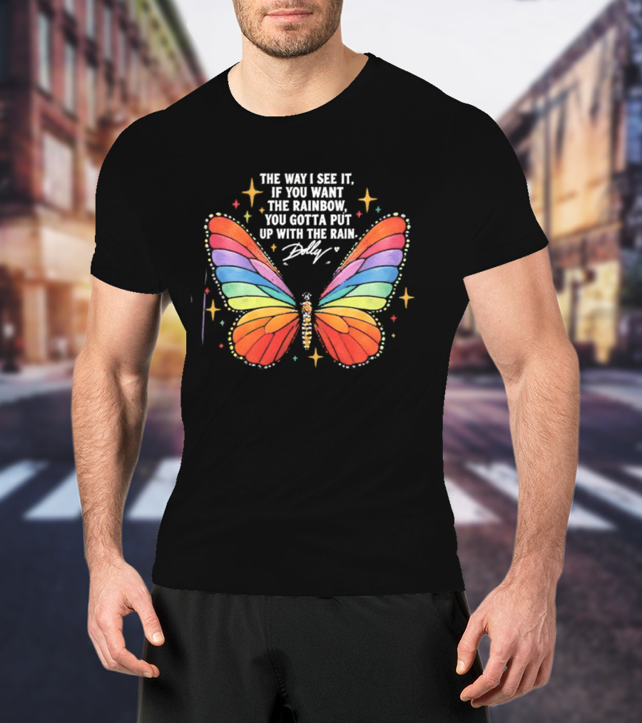 Dolly Parton Butterfly Quote Rainbow Wings T-Shirt