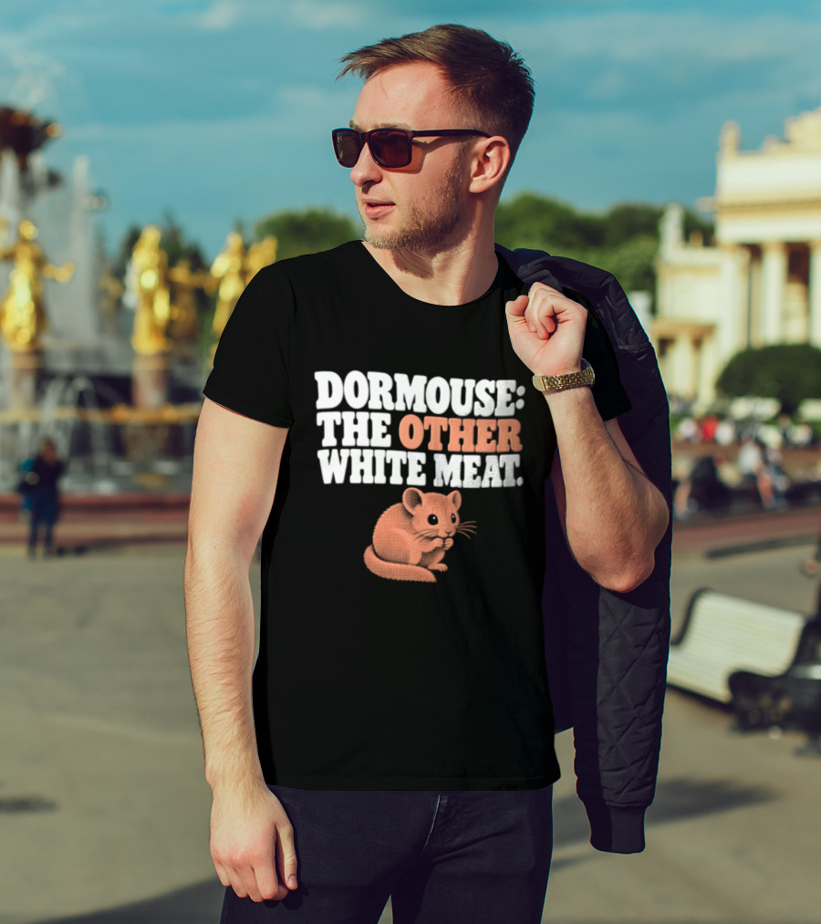 Dormouse The Other White Meat Small Pink Rodent Sitting T-Shirt