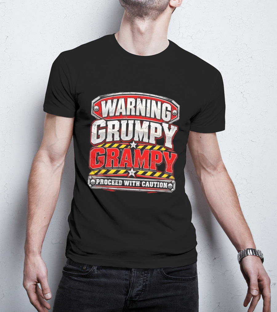 Warning Grumpy Grampy Proceed With Caution T-Shirt