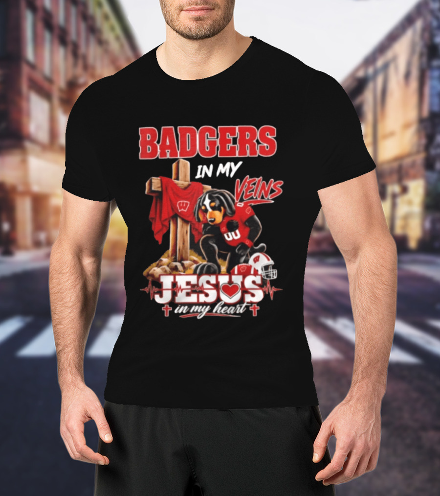 Badgers In My Veins Jesus In My Heart Wisconsin Football Faith T-Shirt