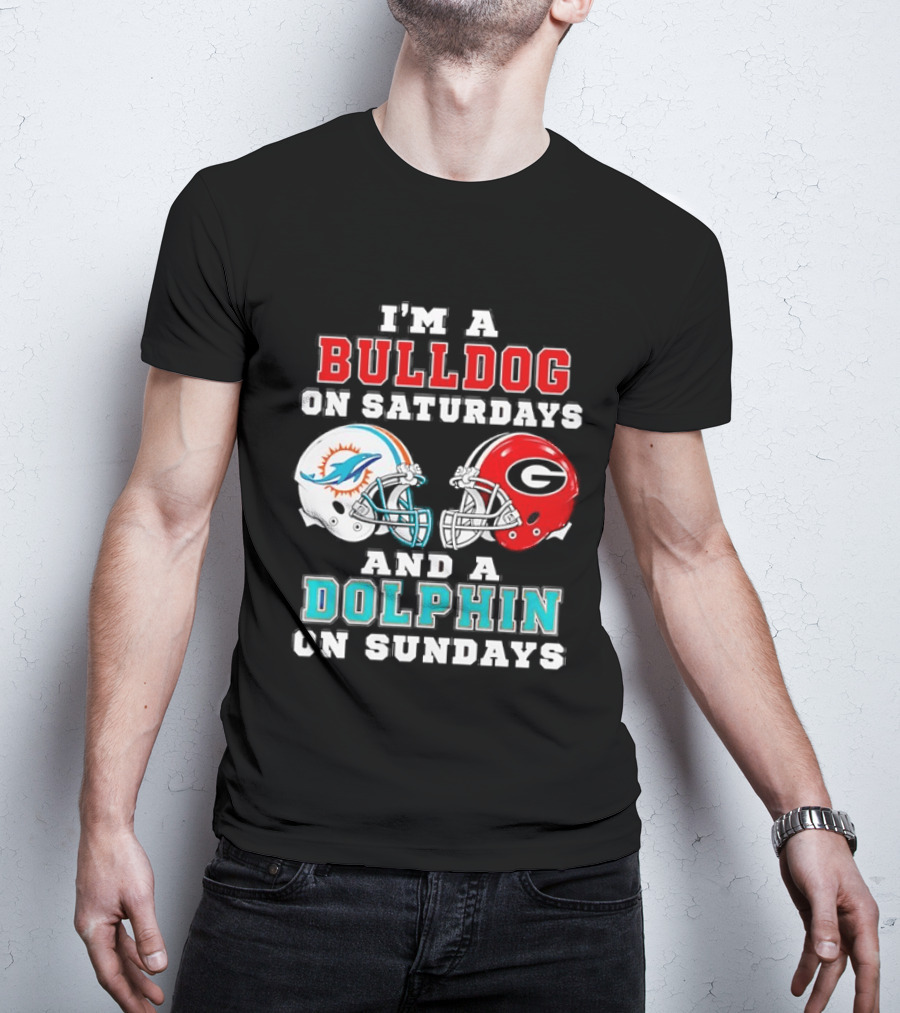I'm A Bulldog On Saturdays Miami Dolphin On Sundays Football Helmets T-Shirt