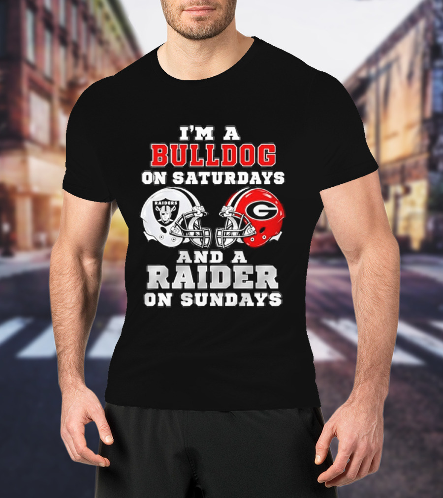 I'm A Bulldog On Saturdays And A Raider On Sundays Georgia Bulldogs Las Vegas Raiders Football Fan Helmets T-Shirt
