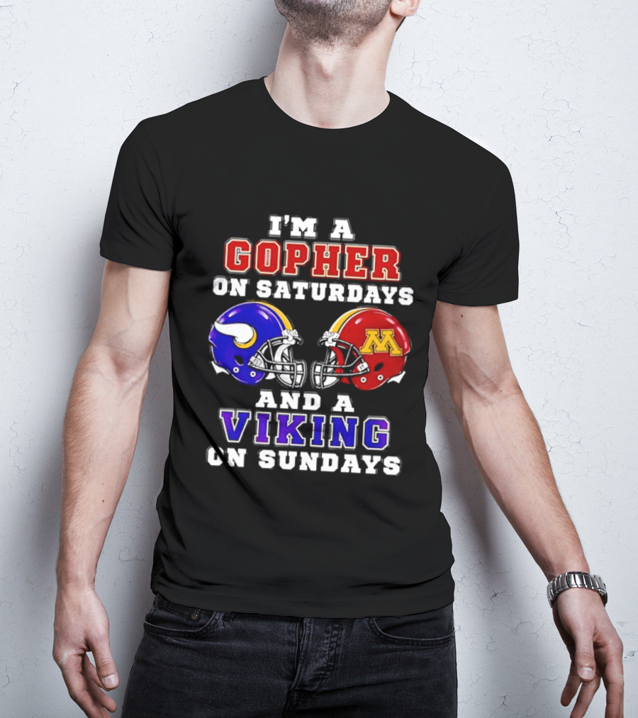 I'm A Gopher On Saturdays And A Viking On Sundays Minnesota Helmet T-Shirt