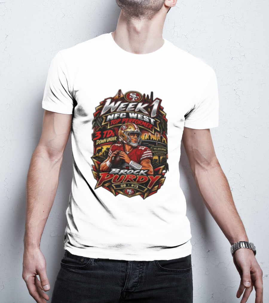 Brock Purdy San Francisco 49ers Week 1 NFC West Top Performer 3 TDs Down Under Melbourne QB #13 T-Shirt