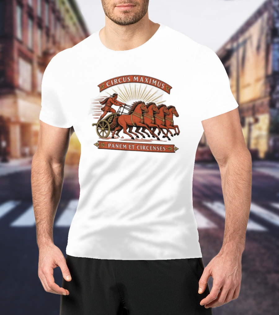 Circus Maximus Panem Et Circenses Roman Charioteer Racing Four Horses T-Shirt