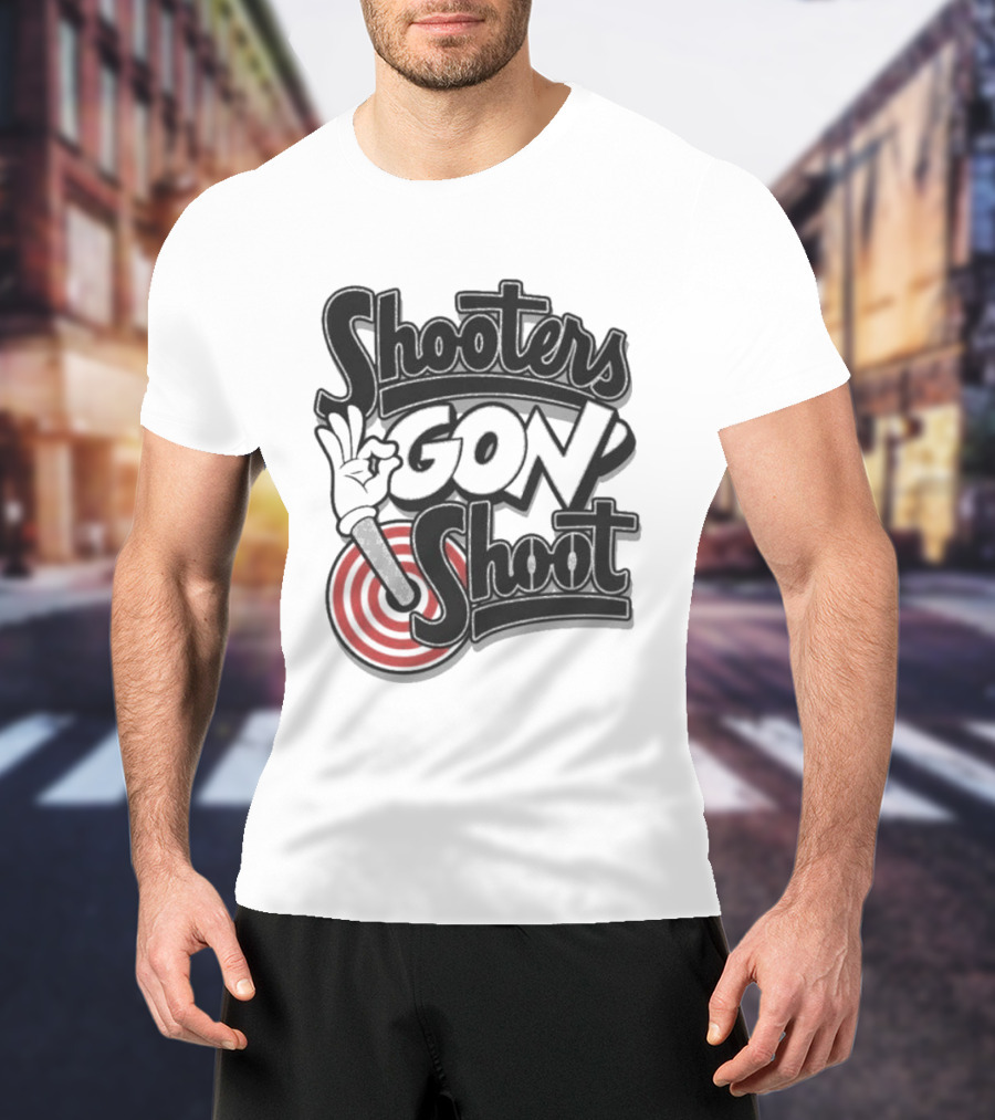 Shooters Gon Shoot Basketball Target Shooter Mentality T-Shirt