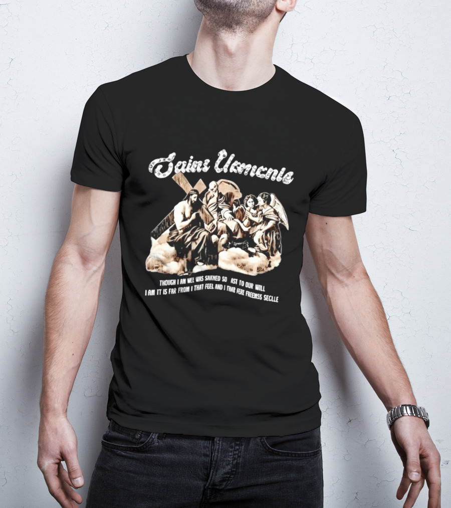 Saint Ulementie Though I Am Weak Sankened Spiritual Christian T-Shirt