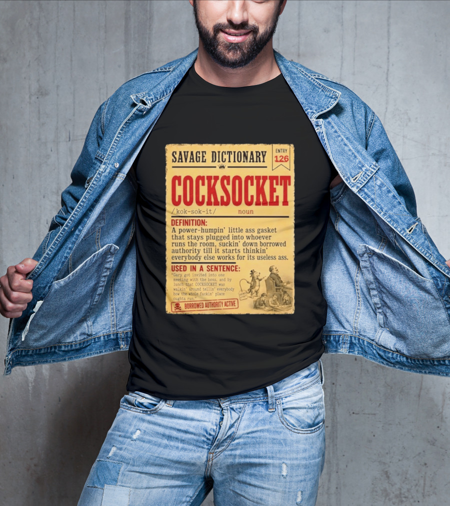 Savage Dictionary Entry 126 Cocksocket Definition Humorous Phrase And Sentence T-Shirt