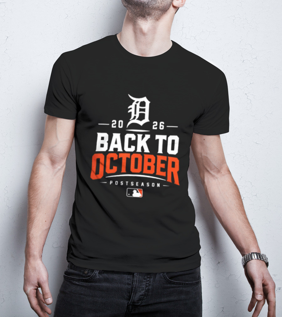 Detroit Tigers 2026 Back To October MLB Postseason T-Shirt