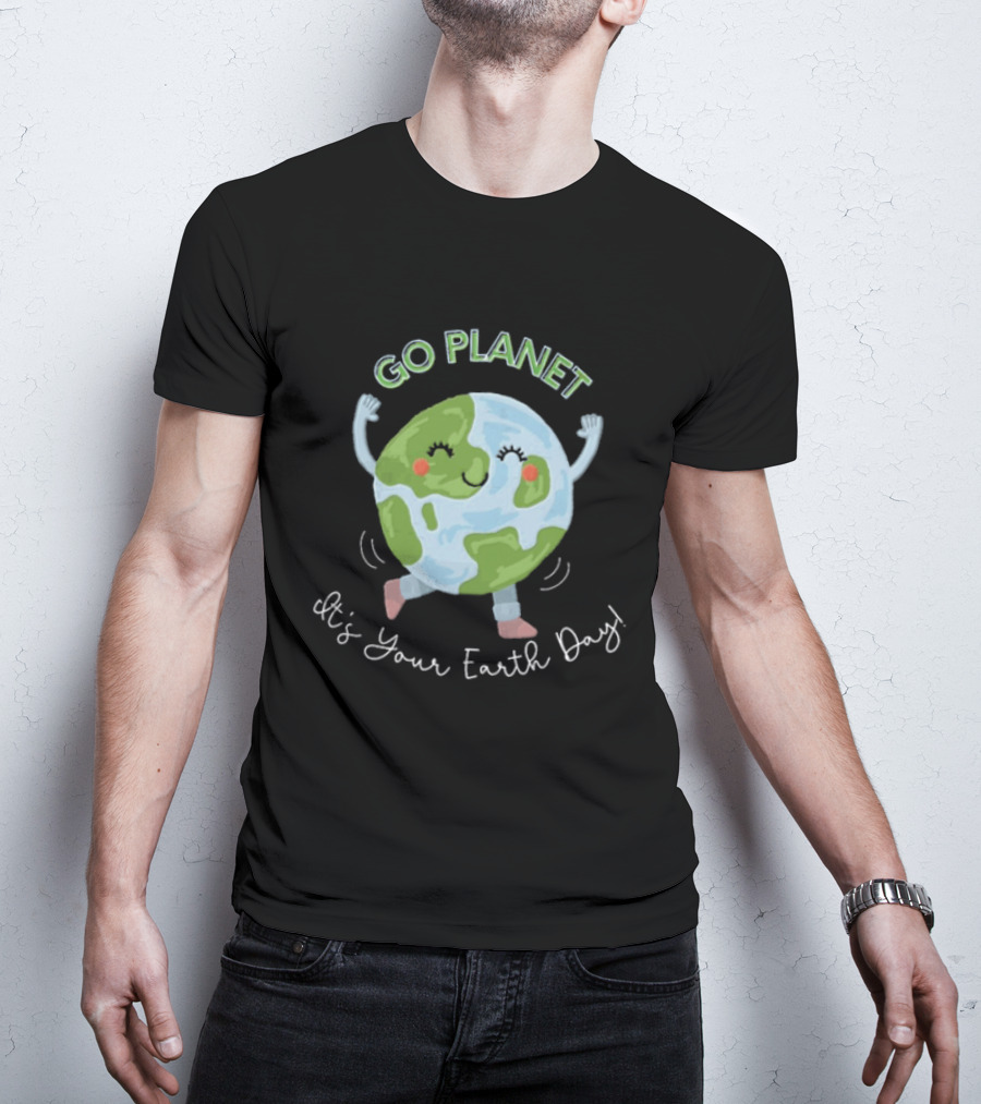 Go Planet It's Your Earth Day Teacher Cartoon Earth Celebration T-Shirt