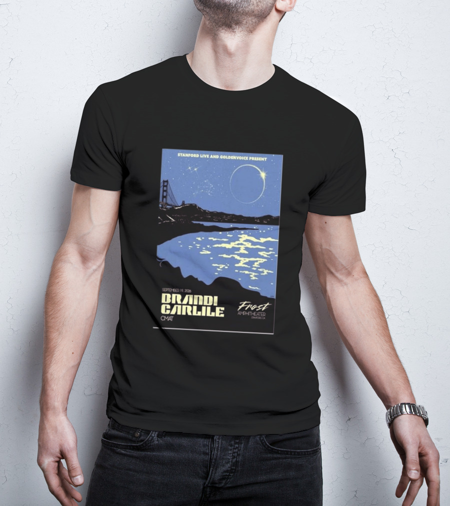 Stanford Live Goldenvoice Presents Brandi Carlile September 19 2026 Frost Amphitheater Stanford CA T-Shirt