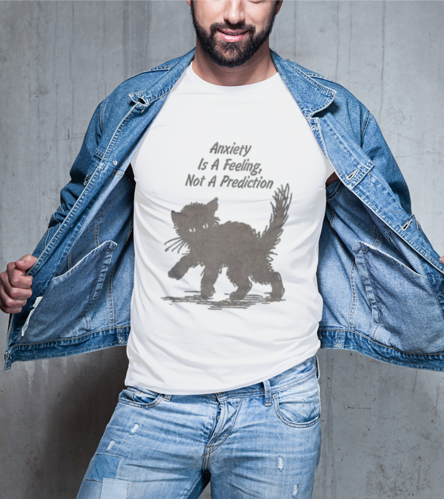 Anxiety Is A Feeling Not A Prediction Black Cat T-Shirt
