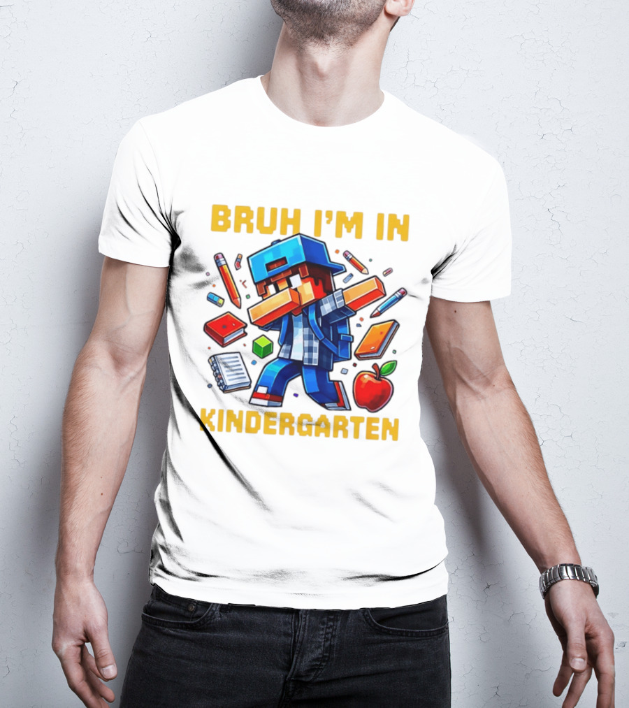 Bruh I'm In Kindergarten Pixel Gamer With School Supplies And Apple T-Shirt