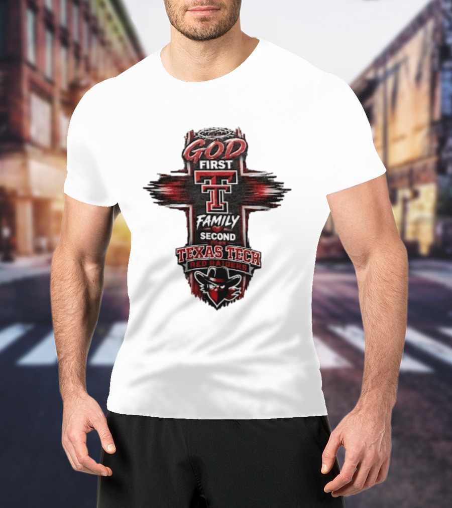 God First Family Second Texas Tech Red Raiders Cross 2026 T-Shirt