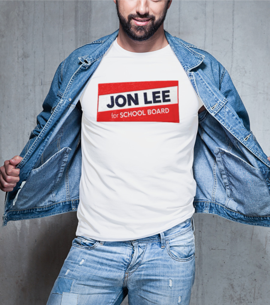 JON LEE For SCHOOL BOARD Red And White Campaign T-Shirt