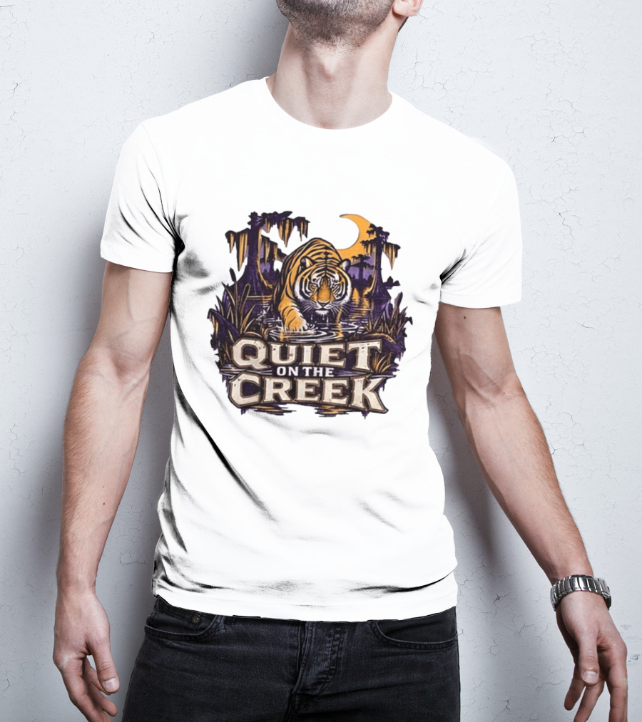 Quiet On The Creek Tiger Wading In Swamp LSU Tigers T-Shirt