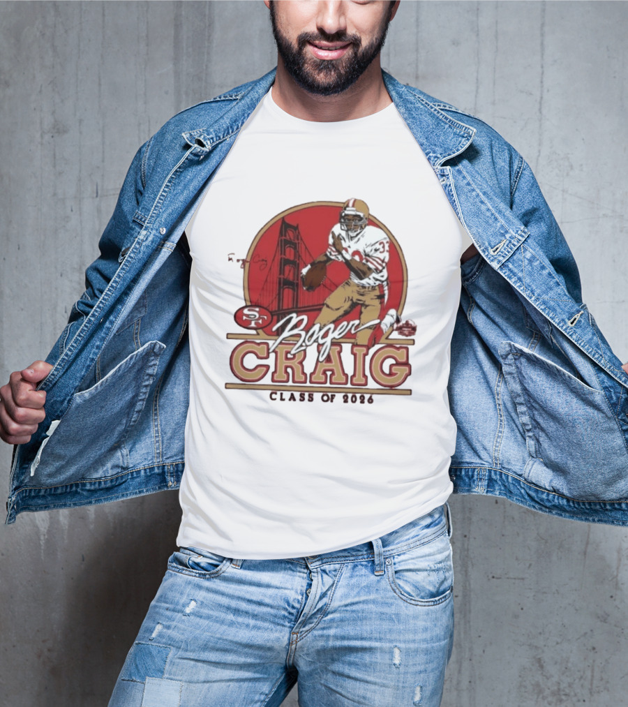 Roger Craig 49ers Hall Of Fame Class Of 2026 T-Shirt