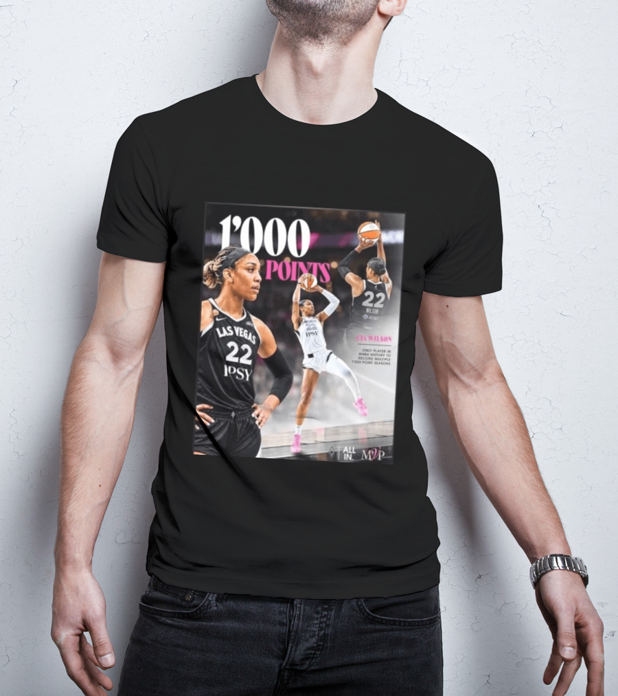 A'ja Wilson Las Vegas Aces 1000 Points Only Player In WNBA History Multiple 1000 Point Seasons T-Shirt