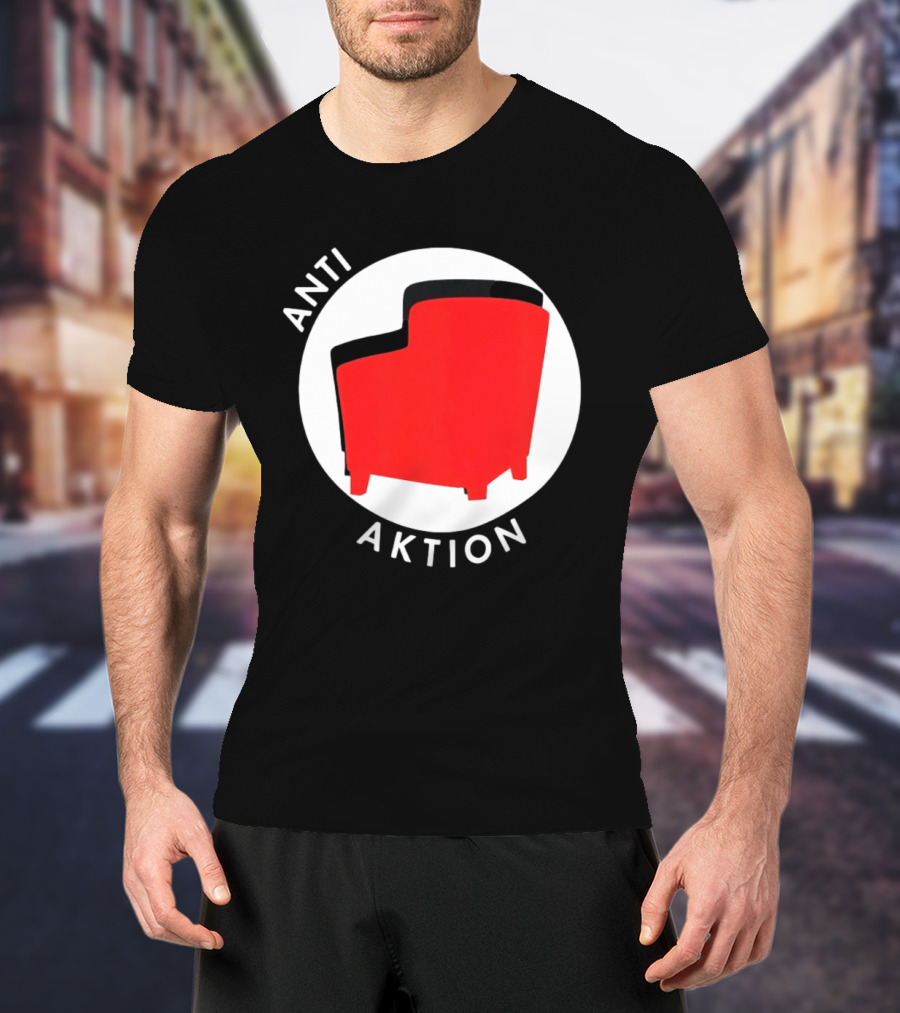 Anti Aktion Red Armchair Political T-Shirt