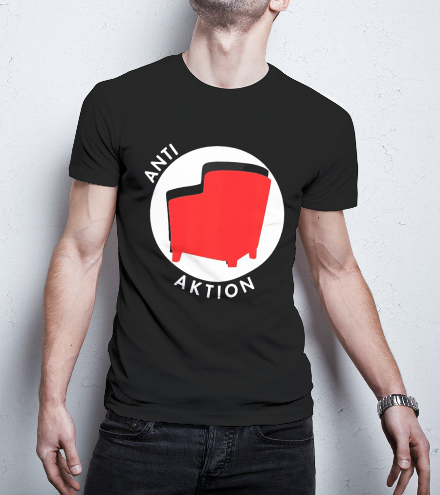 Anti Aktion Red Armchair Political T-Shirt