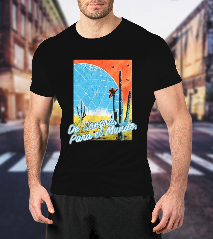 De Sonora Para El Mundo Cactus Desert Scene With Dome And Stars T-Shirt