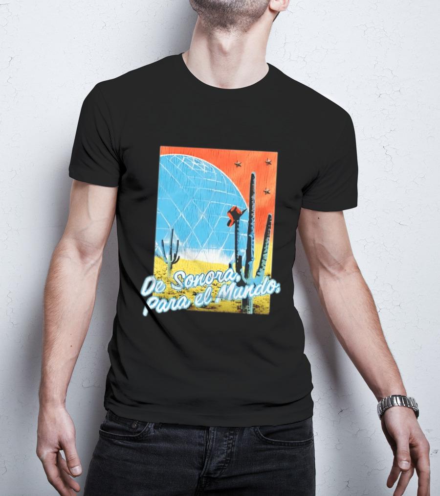 De Sonora Para El Mundo Cactus Desert Scene With Dome And Stars T-Shirt